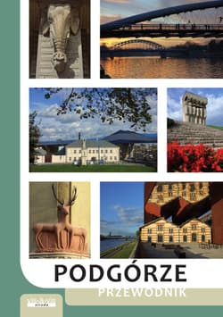 Podgórze. Przewodnik wyd. 2022 - Opracowanie Zbiorowe