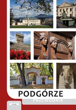 Podgórze. Przewodnik wyd. 5 - Opracowanie Zbiorowe