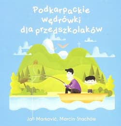 Podkarpackie wędrówki dla przedszkolaków Podkarpackie