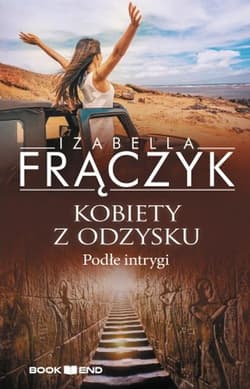 Podłe intrygi T.5 Kobiety z odzysku - Izabella Frączyk
