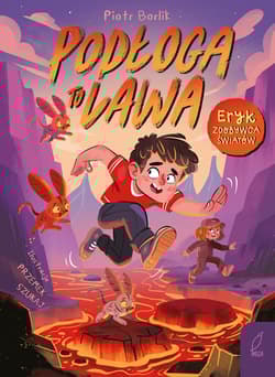 Podłoga to lawa. Eryk zdobywca światów - Piotr Borlik