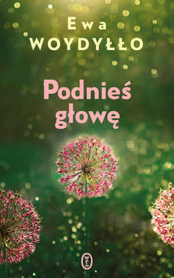 Podnieś głowę - ebook - Ewa Woydyłło