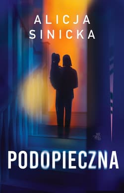 Podopieczna - ebook - Alicja Sinicka