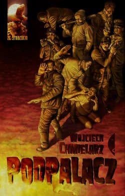 Podpalacz - ebook - Wojciech Chmielarz