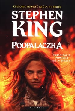Podpalaczka - Stephen  King