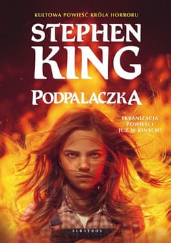 Podpalaczka - Stephen  King