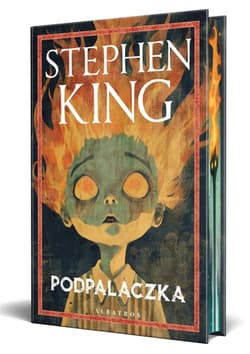 Podpalaczka - Stephen  King