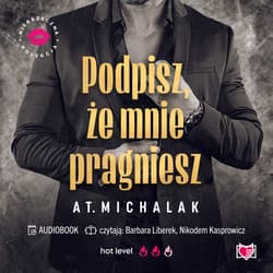 Podpisz, że mnie pragniesz. Niegrzeczna Kolekcja - audiobook
