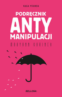 Podręcznik antymanipulacji - Maryann  Karinch
