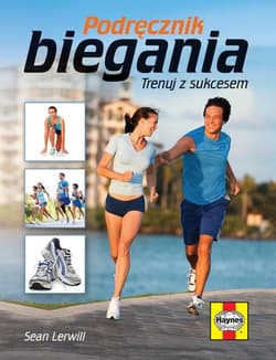 Podręcznik biegania. Trenuj z sukcesem - Sean Lervill