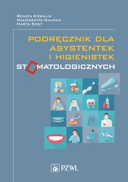 Podręcznik dla asystentek i higienistek stomatologicznych - Kowalik Renata