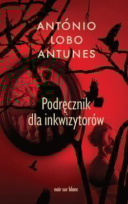 Podręcznik dla inkwizytorów - Antunes Antonio Lobo