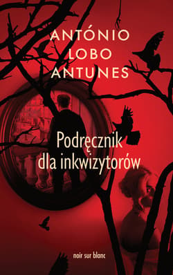 Podręcznik dla inkwizytorów - ebook - Antunes Antonio Lobo