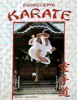 Podręcznik karate wyd. 3 - Tomasz Piotrkowicz