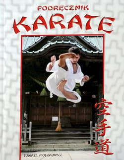 Podręcznik karate wyd. 3 - Tomasz Piotrkowicz