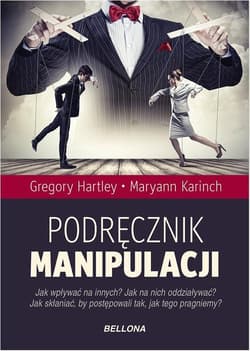 Podręcznik manipulacji - Gregory Hartley, Maryann  Karinch