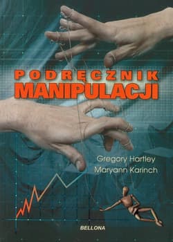 Podręcznik manipulacji - Gregory Hartley, Maryann  Karinch