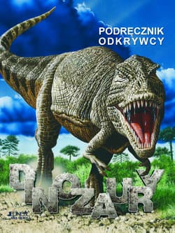 Podręcznik odkrywcy Dinozaury - Praca zbiorowa