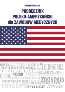 Podręcznik polsko-amerykański dla zawodów medycznych - Jolanta Bielińska
