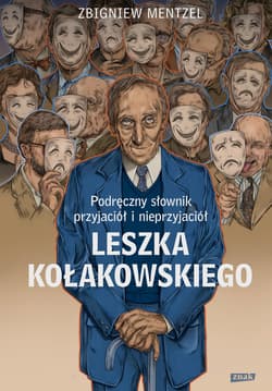 Podręczny słownik przyjaciół i nieprzyjaciół Leszka Kołakowskiego - ebook - Zbigniew Mentzel