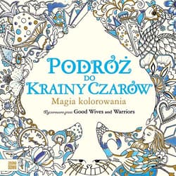 Podróż do Krainy Czarów Magia kolorowania