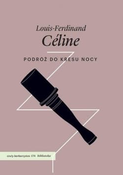 Podróż do kresu nocy - Céline Louis-Ferdinand