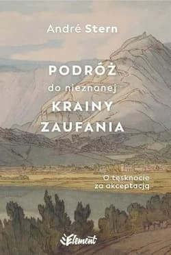 Podróż do nieznanej krainy zaufania - André Stern