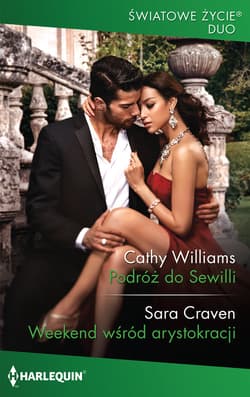 Podróż do Sewilli Weekend wśród arystokracji - Cathy Williams, Craven Sara