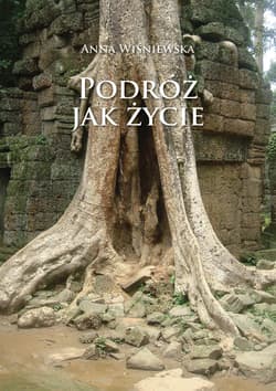 Podróż jak życie - Anna Wiśniewska