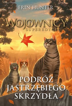 Podróż Jastrzębiego Skrzydła - Erin Hunter