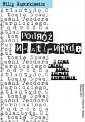 Podróż na Atlantydę. O I tomie "Nowej baśni"... - Filip Mazurkiewicz