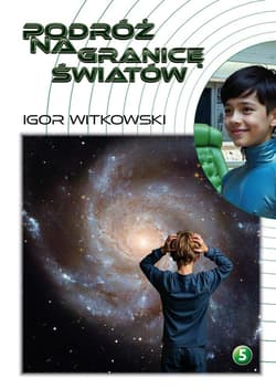 Podróż na granicę światów - Igor Witkowski