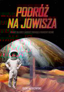 Podróż na Jowisza - Igor Witkowski