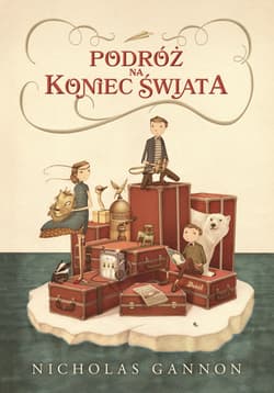 Podróż na koniec świata - Nicholas Gannon