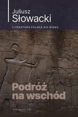 Podróż na wschód - Juliusz Słowacki