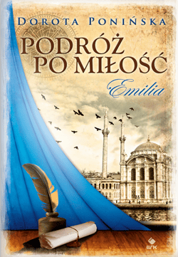 Podróż po miłość 1. Emilia - ebook - Dorota Ponińska