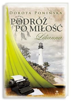Podróż po miłość. Lilianna - Dorota Ponińska