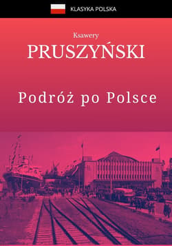 Podróż po Polsce - ebook - Ksawery  Pruszyński