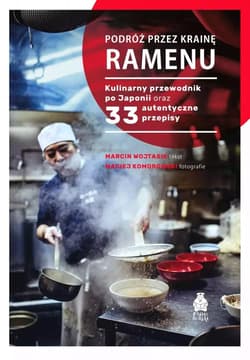 Podróż przez krainę ramenu. Kulinarny przewodnik.. - Wojtasik Marcin