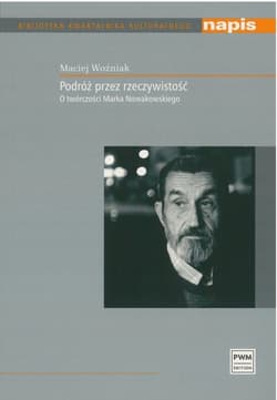 Podróż przez rzeczywistość O twórczości Marka Nowakowskiego - Maciej Woźniak