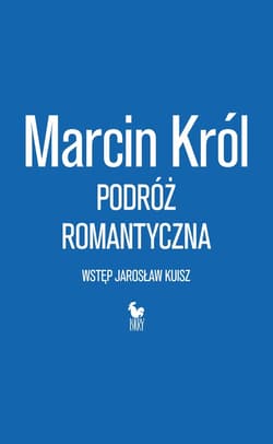 Podróż romantyczna - ebook - Marcin Król