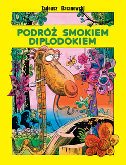 Podróż smokiem Diplodokiem - Baranowski Tadeusz