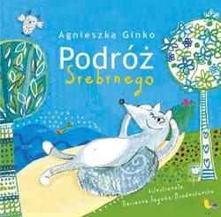 Podróż Srebrnego - Agnieszka Ginko