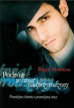 Podróż w świat nadprzyrodzony - Roger Morneau