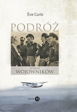 Podróż wśród wojowników - Eve Curie