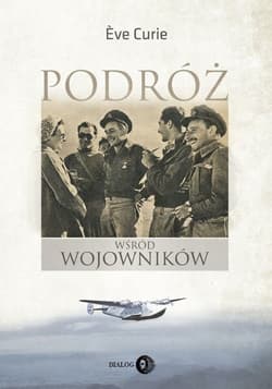 Podróż wśród wojowników - Eve Curie