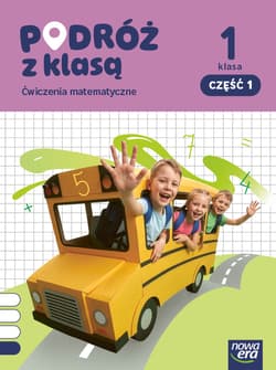 PODRÓŻ Z KLASĄ Zeszyt ćwiczeń matematyka klasa 1 część 1 EDYCJA 2026 - Bożena Gepert, Kwil Małgorzata, Sobolewska Joanna