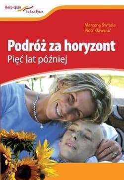 Podróż za horyzont Pięć lat później - Świtała Marzena, Kławsiuć Piotr