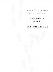 Podróż zimowa. Anatomia obsesji - Bostridge Ian