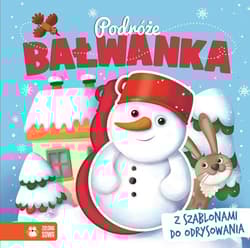 Podróże Bałwanka Książka z szablonami do odrysowania - Opracowanie Zbiorowe